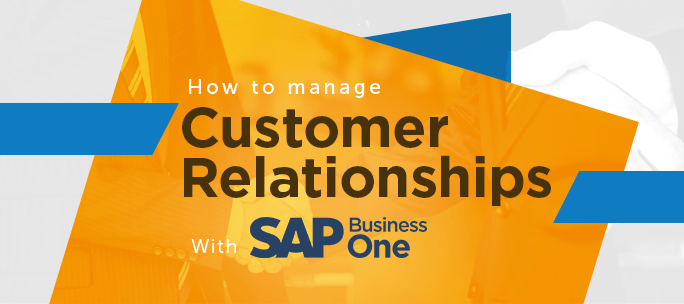 Manage-Customer-Relationships-with-SAP-Business-One-1