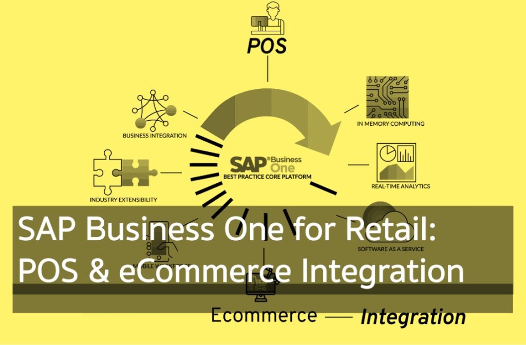 SAP Business One for Retail- POS & eCommerce Integration