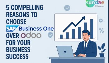 5 Compelling Reasons to Choose SAP Business One Over Odoo for Your Business Success
